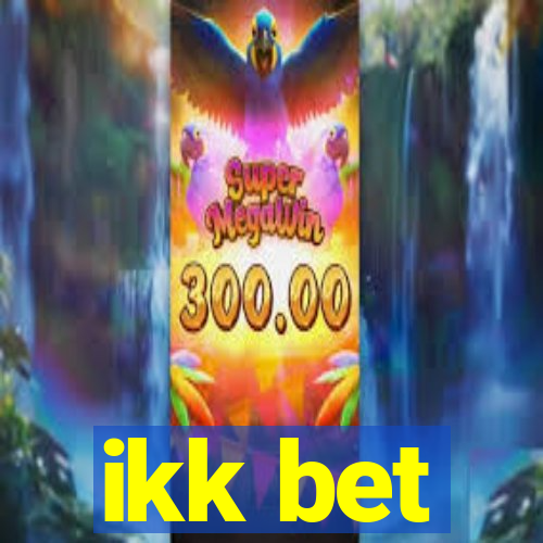 ikk bet